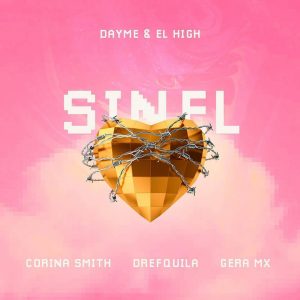 Dayme Y El High Ft. Corina Smith, Drefquila, Gera MX – Sin El